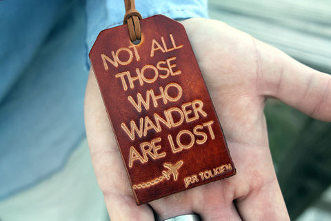 Not All Those Who Wander Are Lost Leather Luggage Tag - Exsect Inc. - 1